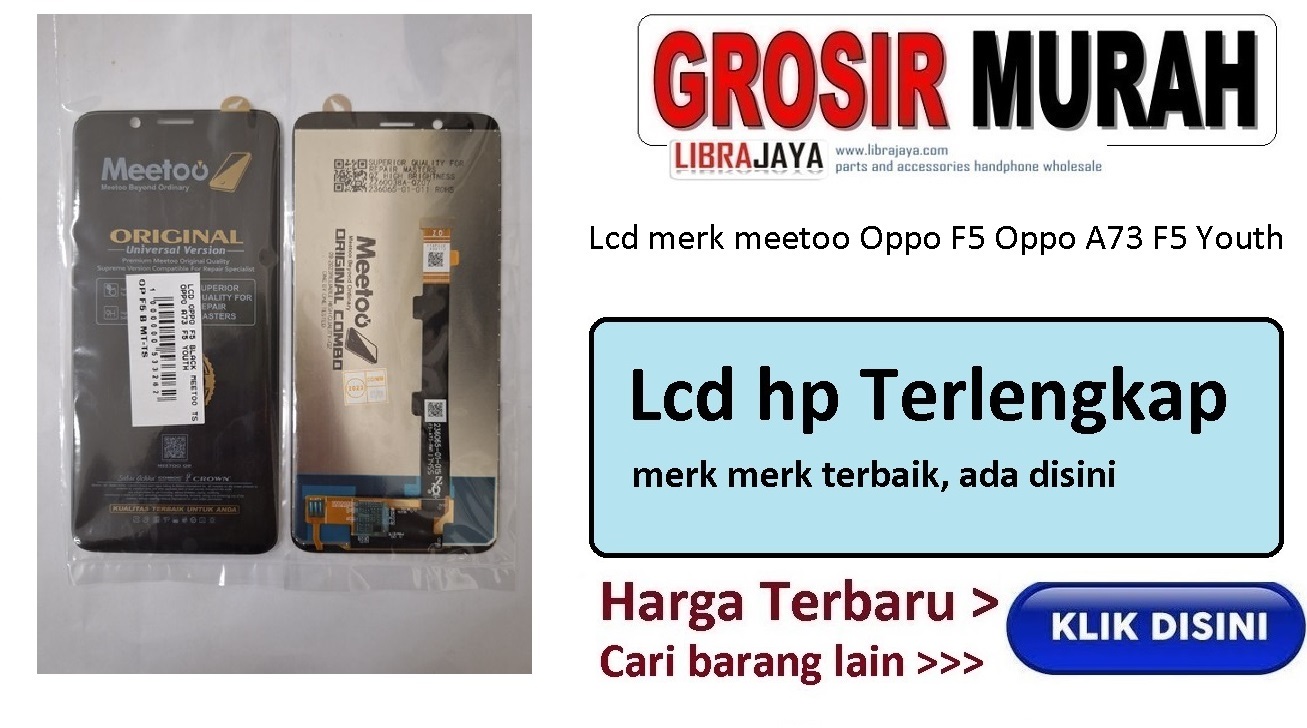 Lcd merk meetoo Oppo F5 Oppo A73 F5 Youth garansi lem