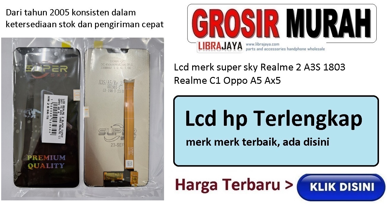 Lcd merk super sky Realme 2 A3S 1803 Realme C1 Oppo A5 Ax5