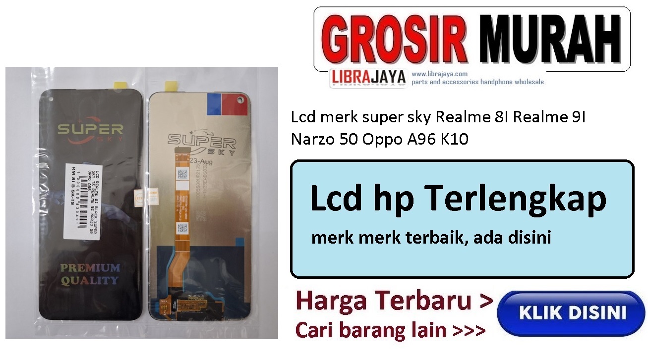 Lcd merk super sky Realme 8I Realme 9I Narzo 50 Oppo A96 K10
