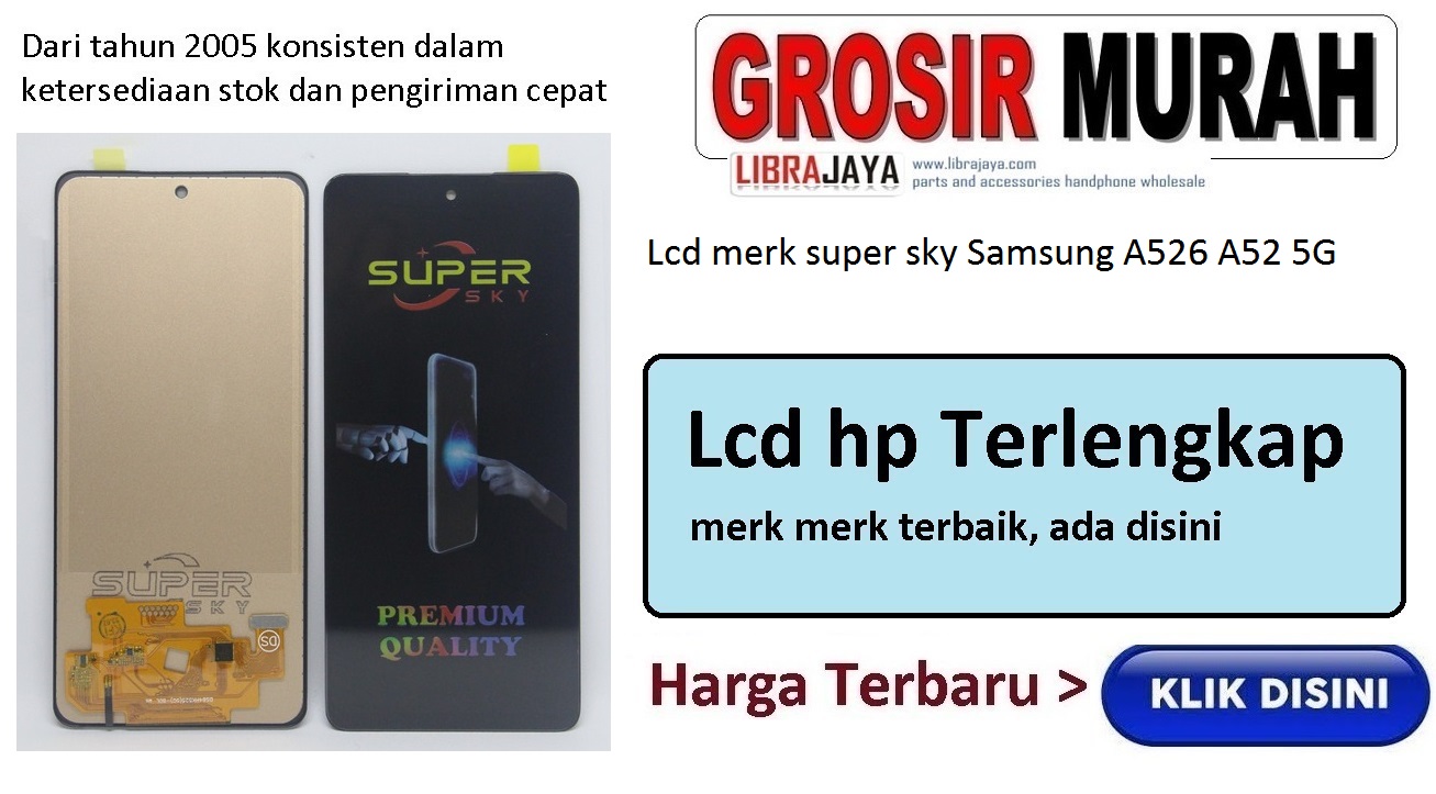 Lcd Samsung merk super sky A526 A52 5G