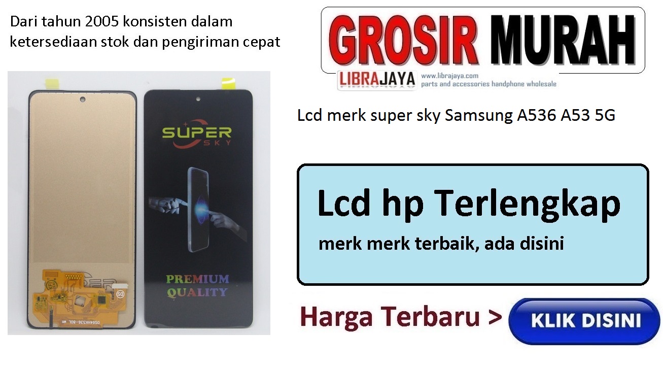 Lcd Samsung merk super sky A536 A53 5G