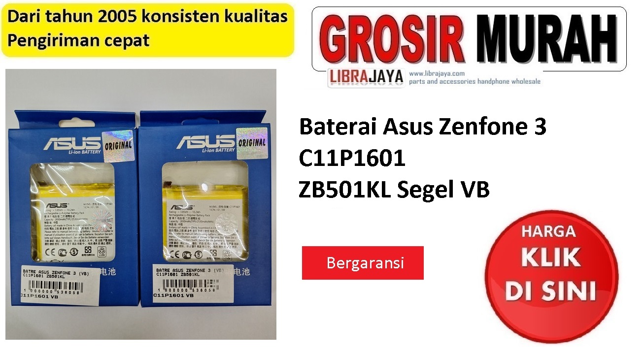 Baterai Asus Zenfone 3 C11P1601 ZB501KL Segel VB |  Baterai Asus ZB501KL bergaransi