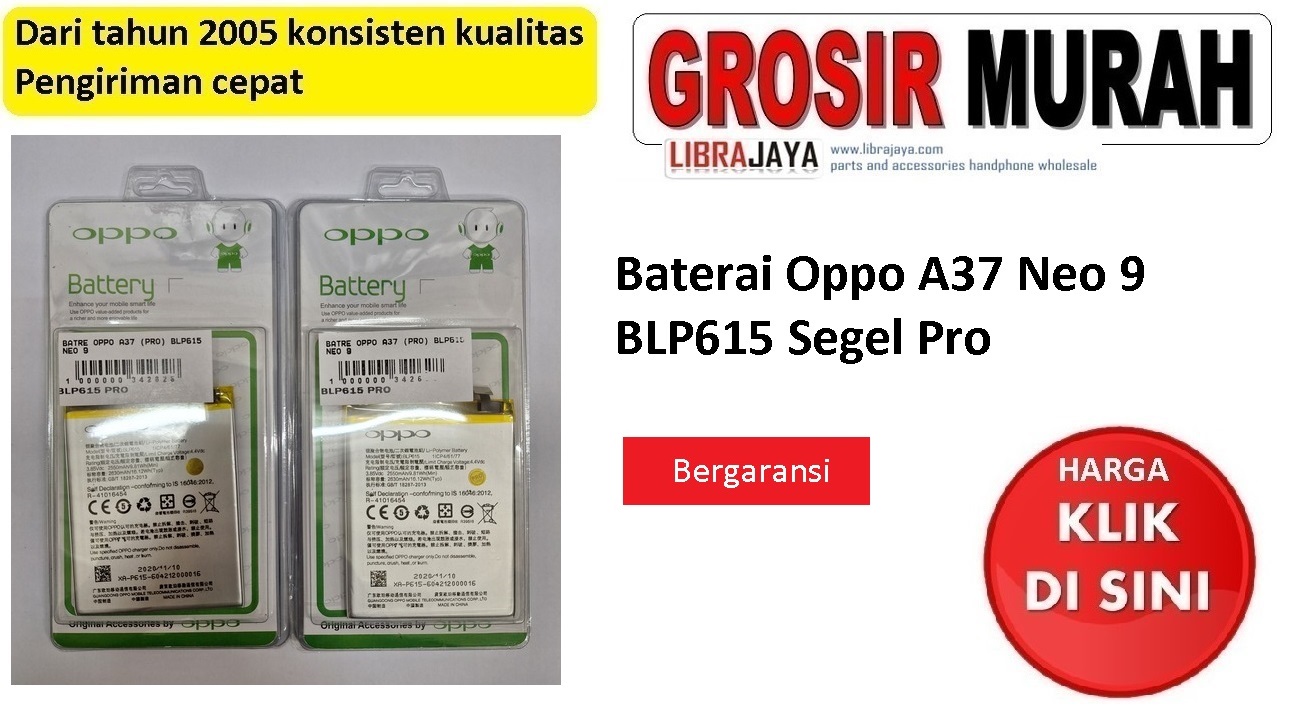 Baterai Oppo A37 Blp615 Neo 9 segel pro