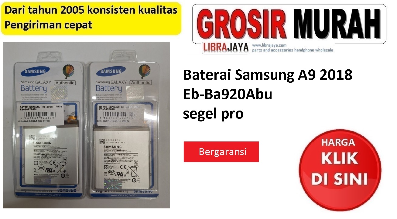 Baterai Samsung A9 2018 segel pro Eb-Ba920Abu
