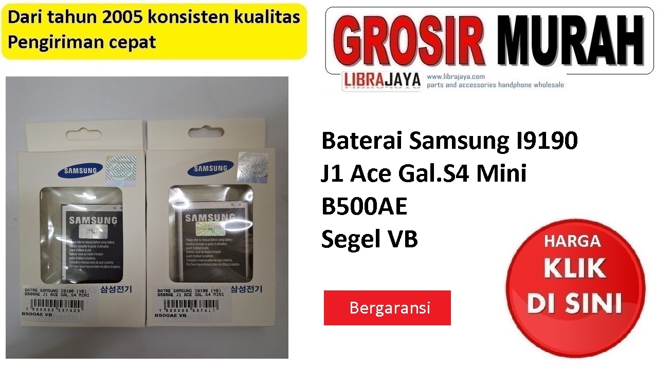 Baterai Samsung I9190 vb B500Ae J1 Ace Gal.S4 Mini