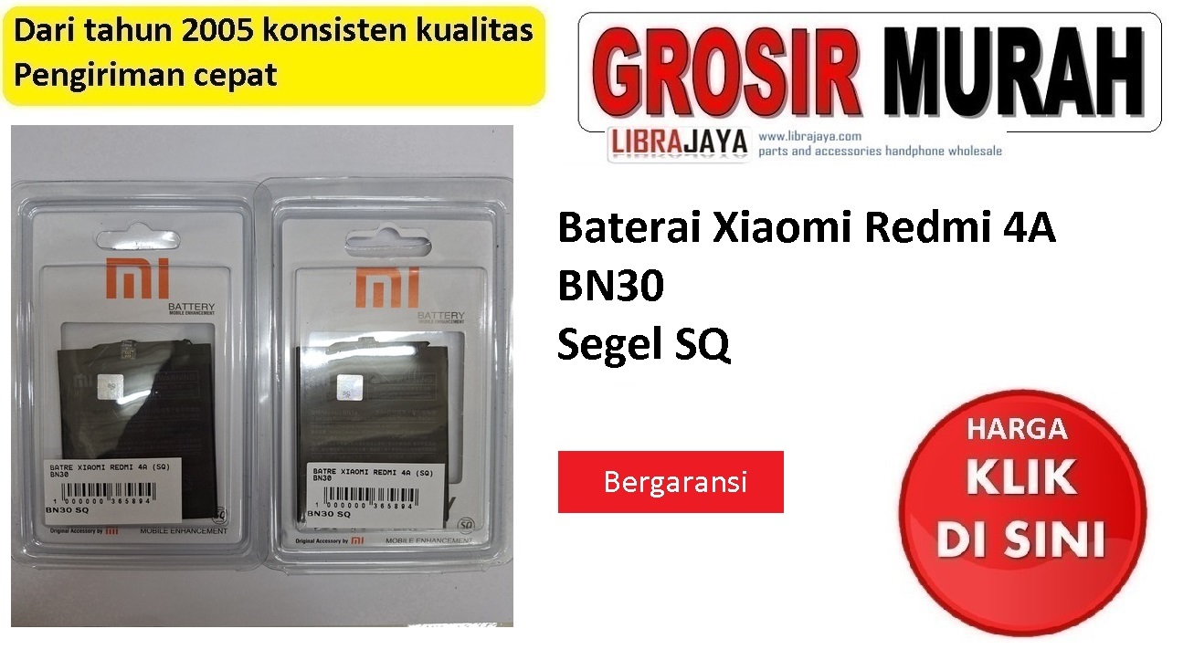 Baterai Xiaomi Redmi 4A BN30 Segel SQ bergaransi | BN30