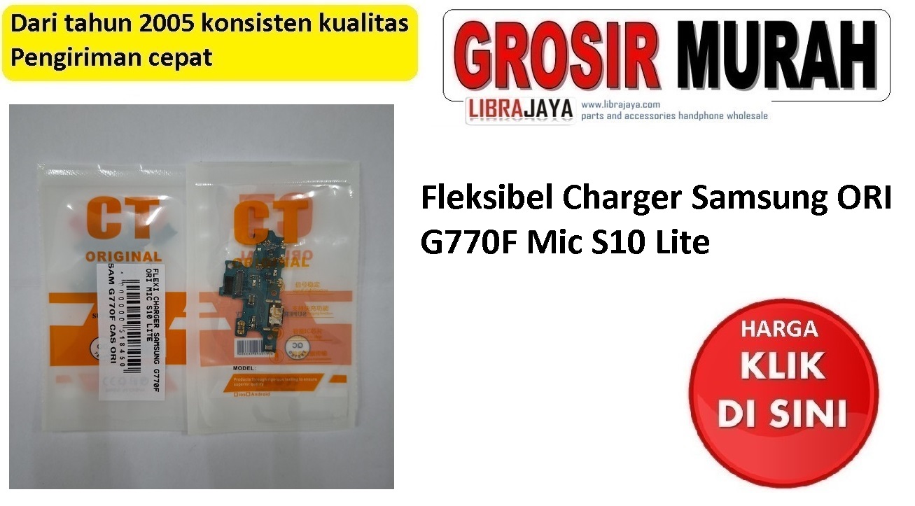 Fleksibel Charger Samsung G770F Ori Mic S10 Lite