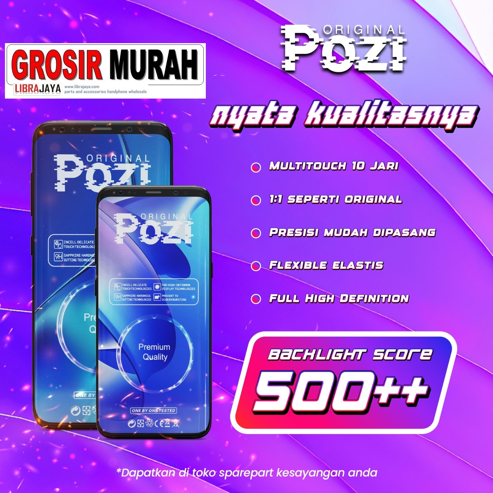 Grosir lcd pozi terlengkap | merk lcd bergaransi | sparepart hp jakarta | itc roxy mas