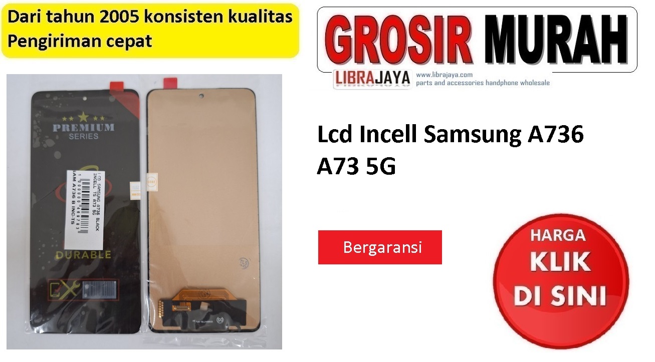 Lcd Incell Samsung A736 A73 5G Lcd Samsung A736 Lcd Samsung A73 5G bergaransi