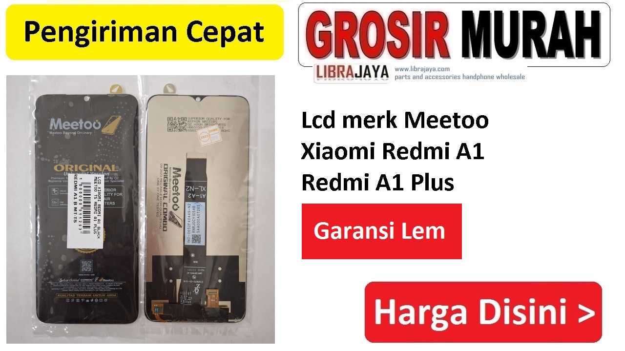 Lcd merk Meetoo Xiaomi Redmi A1 Redmi A1 Plus LM5C3875F0-A1 Redmi A2 Redmi A2 Plus | garansi lem