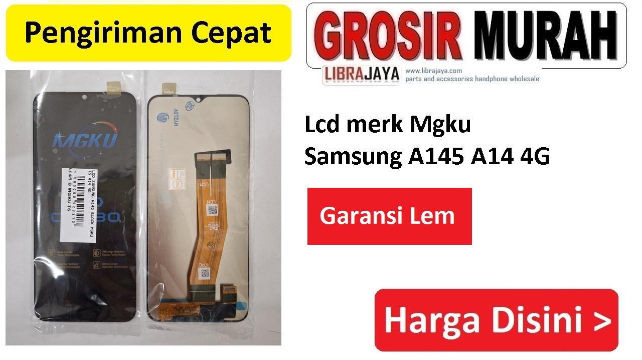 Lcd merk Mgku Samsung A145 A14 4G TXDI660EBRPU-43 | garansi lem