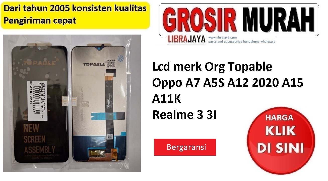 Lcd merk Org Topable Oppo A7 Oppo A5S Realme 3 Realme 3I Oppo A12 2020 A15 A11K TXDI620EAUPU-16V2