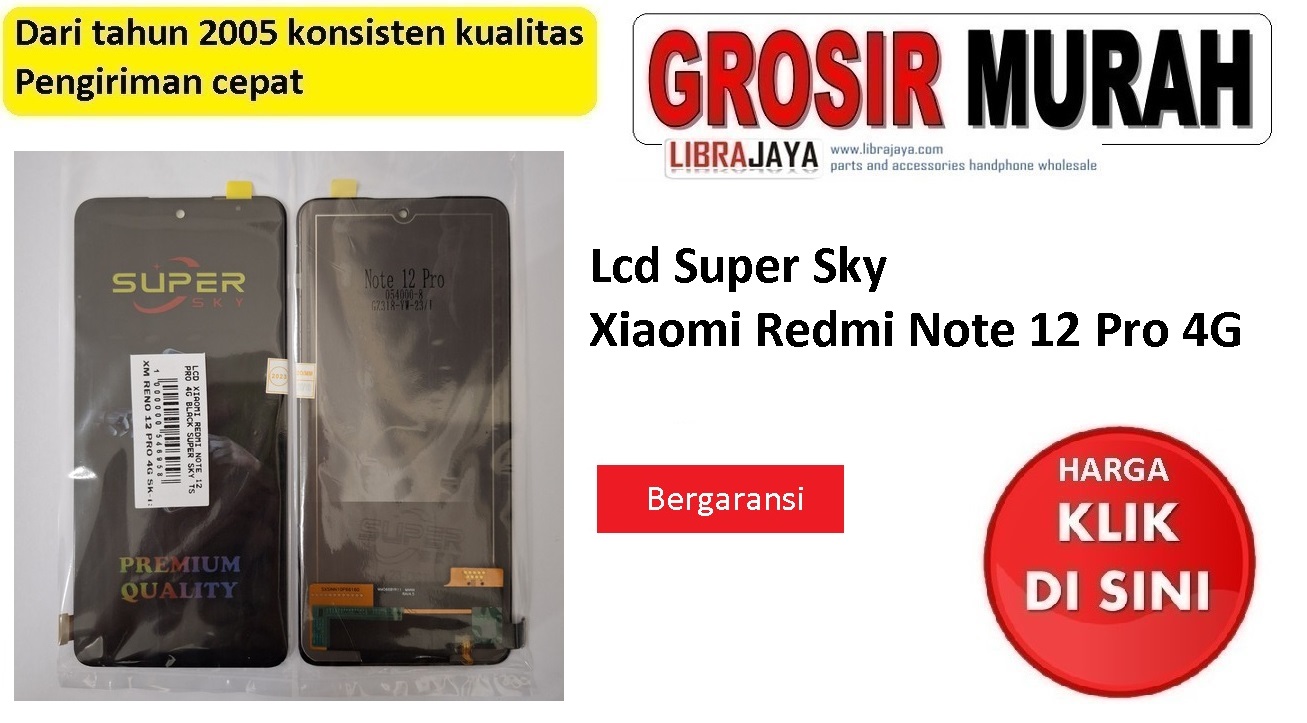 Lcd merk Super Sky Xiaomi Redmi Note 12 Pro 4G bergaransi