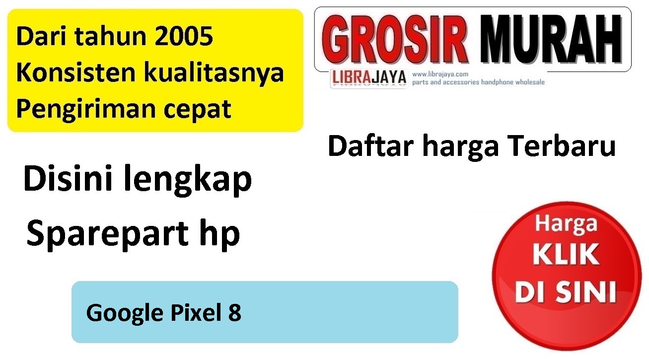 Sparepart hp Google Pixel 8 lcd |  Fleksibel |  Charger |  Baterai |  Backdoor |  IC |  Kabel Antena |  Bezel |  Camera |  Casing |  Middle Frame |  Handsfree |  Simtray