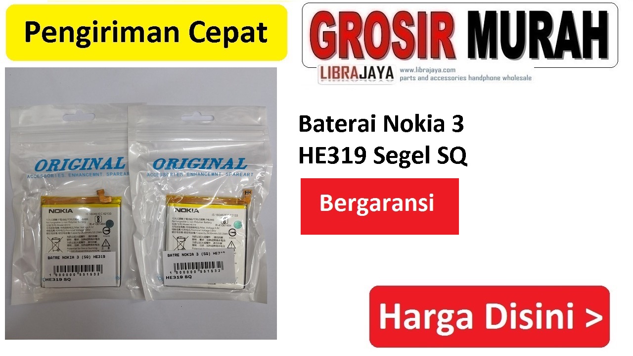 Baterai Nokia 3 HE319 Segel SQ