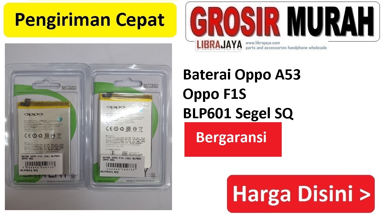 Baterai Oppo A53 Oppo F1S BLP601 Segel SQ