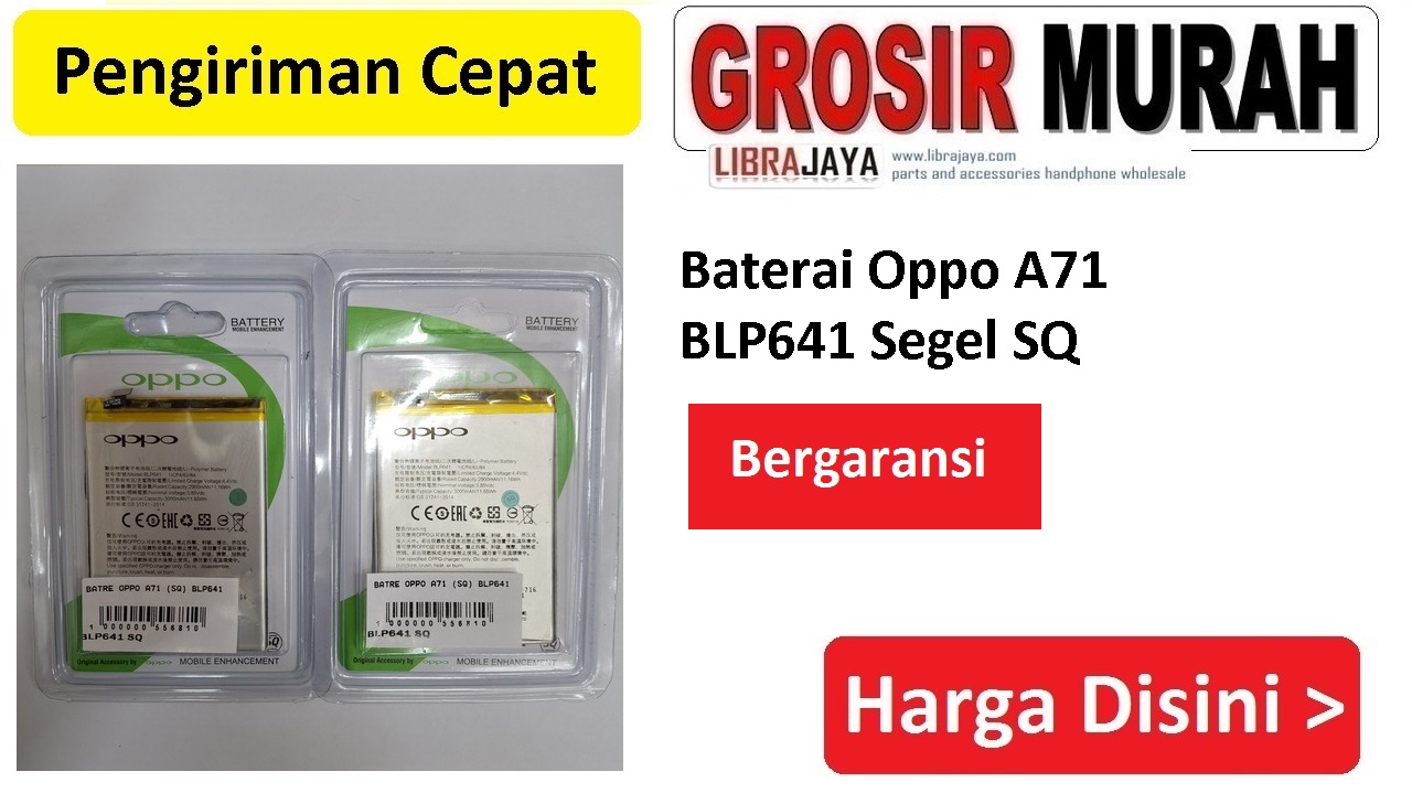 Baterai Oppo A71 BLP641 Segel SQ Bergaransi