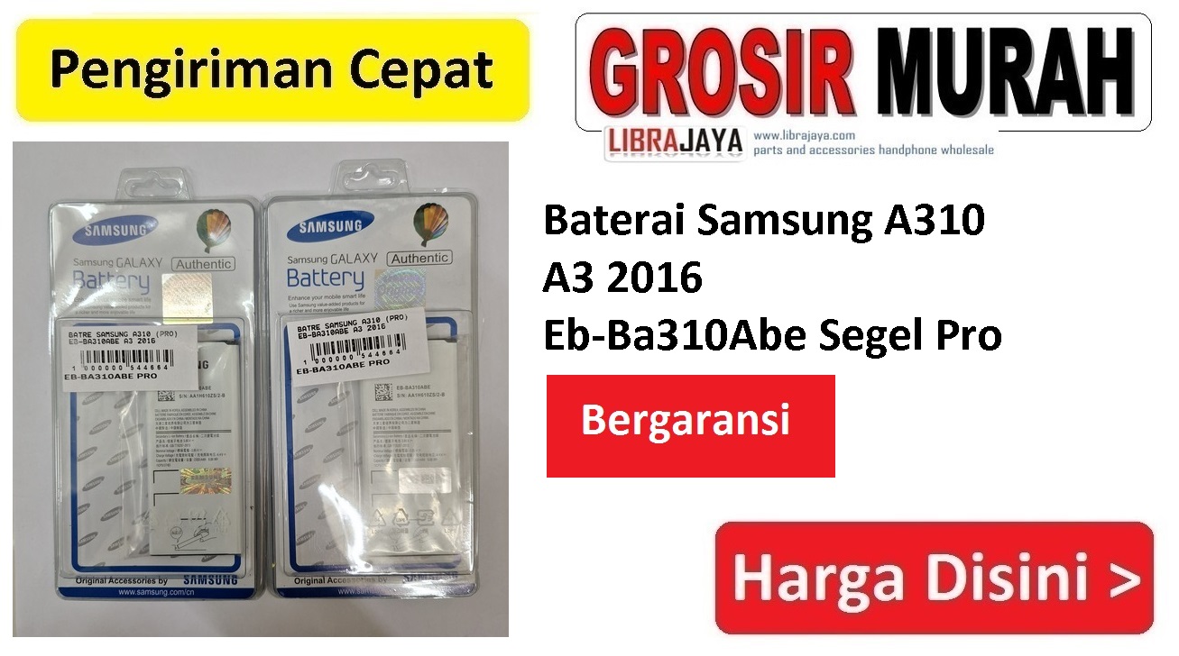 Baterai Samsung A310 A3 2016 Eb-Ba310Abe Segel Pro