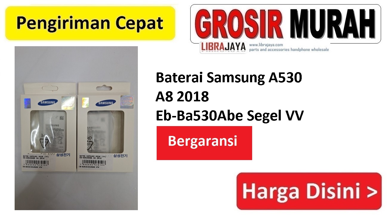 Baterai Samsung A530 A8 2018 Eb-Ba530Abe Segel VV