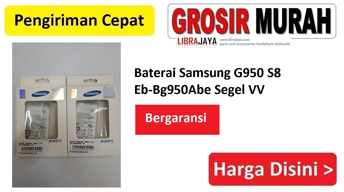Baterai Samsung G950 S8 Eb-Bg950Abe Segel VV