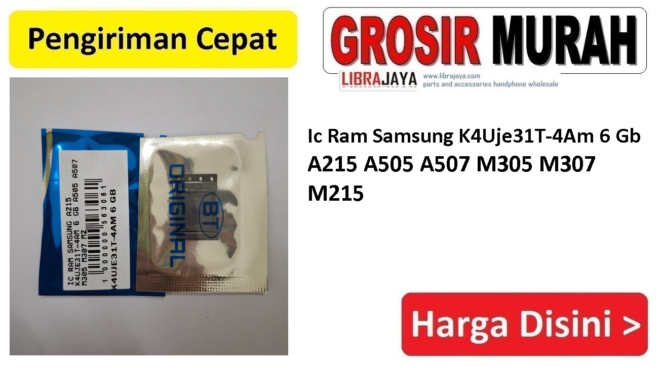 Ic Ram Samsung A215 K4Uje31T-4Am 6 Gb A505 A507 M305 M307 M215