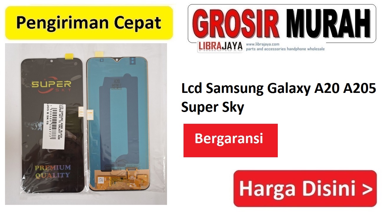 Lcd Samsung Galaxy A20 A205 Super Sky Bergaransi