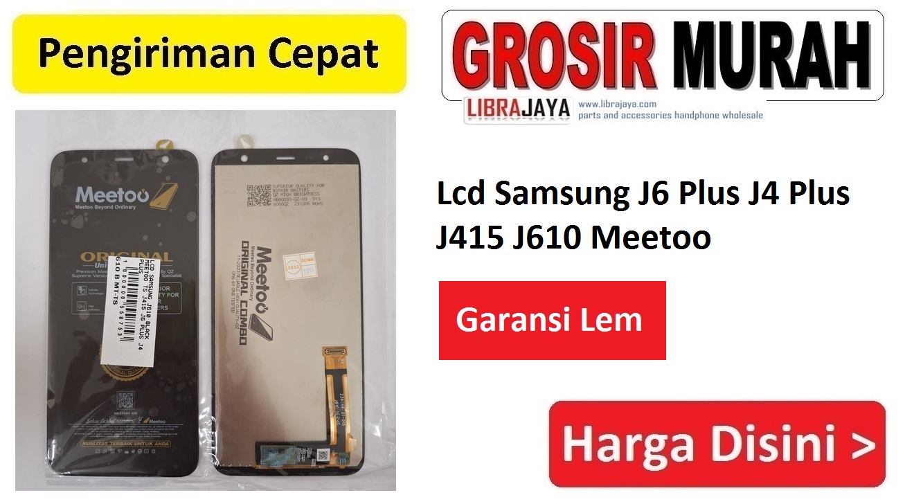 Lcd Samsung J6 Plus J4 Plus J415 J610 Meetoo Garansi lem