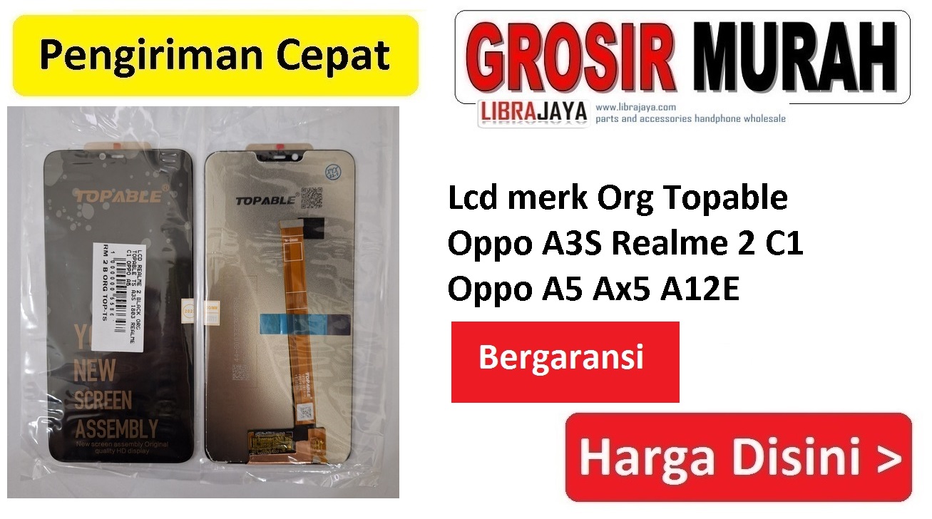 Lcd merk Org Topable Oppo A3S Realme 2 C1 Oppo A5 Ax5 A12E TFT5K2659-H Bergaransi