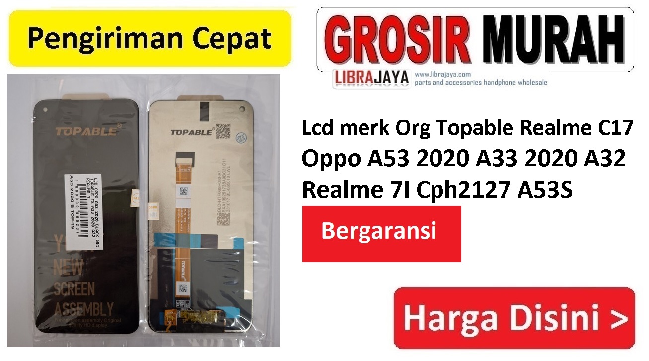 Lcd merk Org Topable Realme C17 Oppo A53 2020 A33 2020 A32 Realme 7I Cph2127 A53S