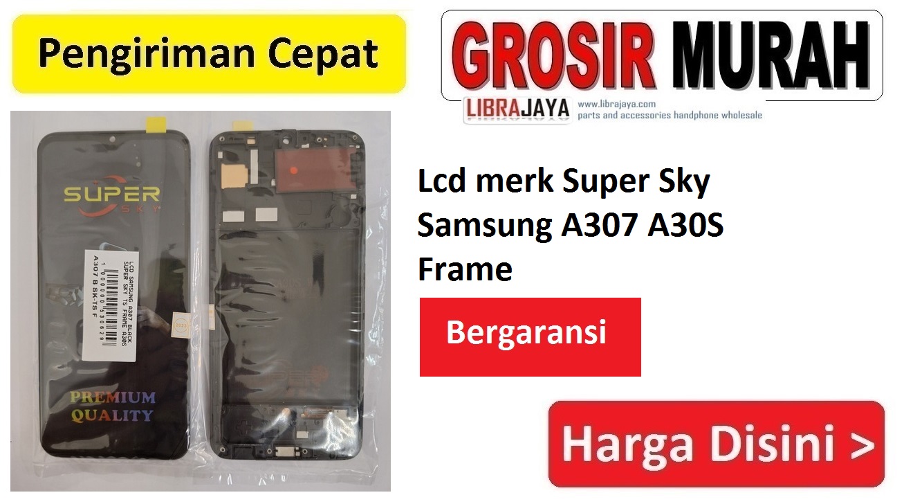 Lcd merk Super Sky Samsung A307 A30S Frame