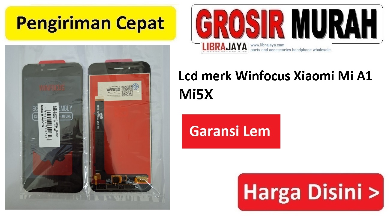 Lcd merk Winfocus Xiaomi Mi A1 Mi5X