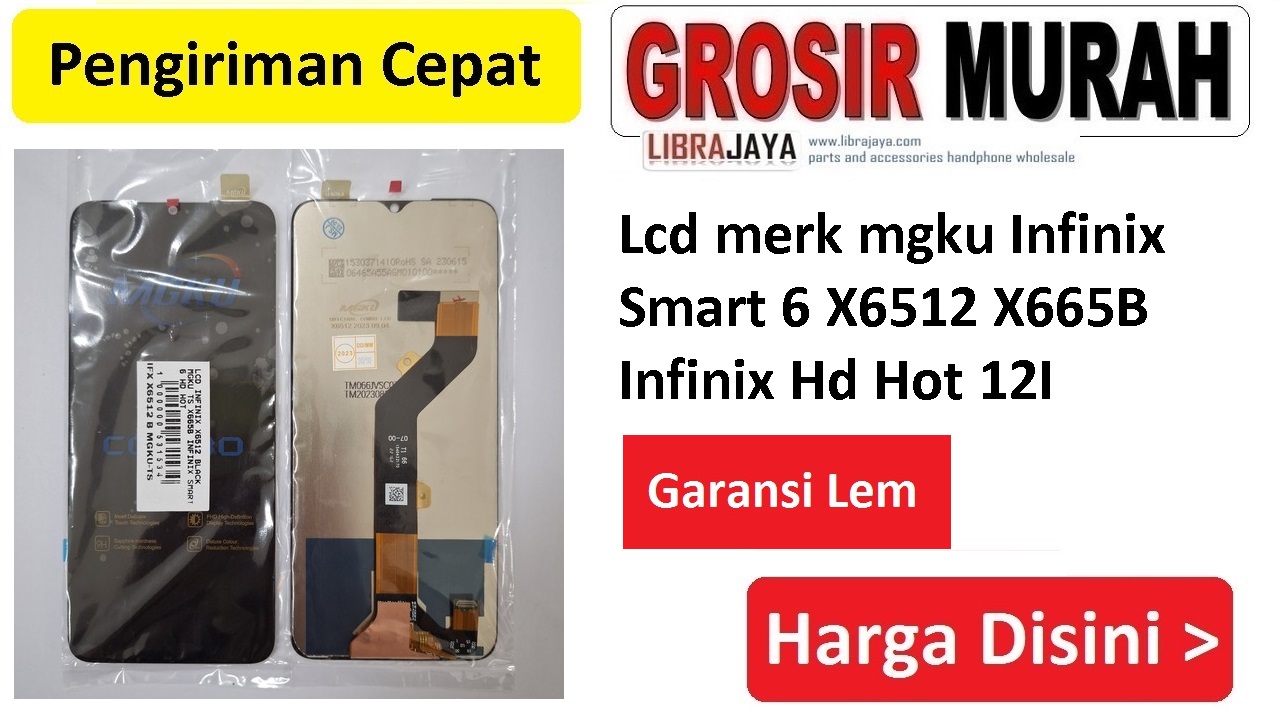 Lcd merk mgku Infinix Smart 6 X6512 X665B Infinix Hd Hot 12I