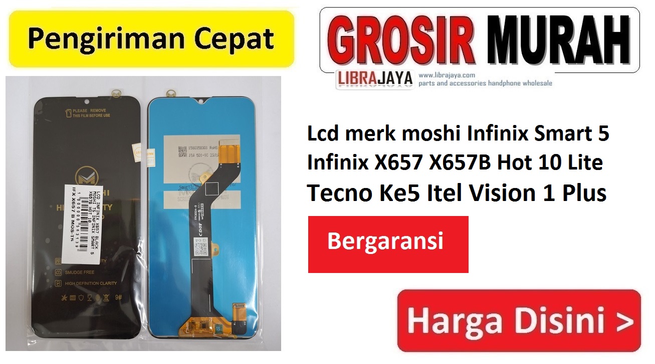 Lcd merk moshi Infinix Smart 5 Infinix X657 X657B Hot 10 Lite Tecno Ke5 Itel Vision 1 Plus