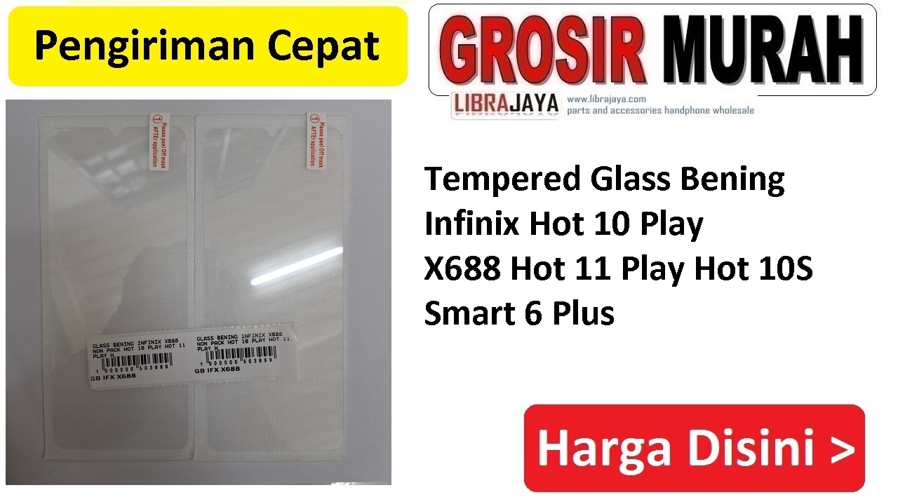 Tempered Glass Bening Infinix Hot 10 Play X688 Hot 11 Play Hot 10S Smart 6 Plus
