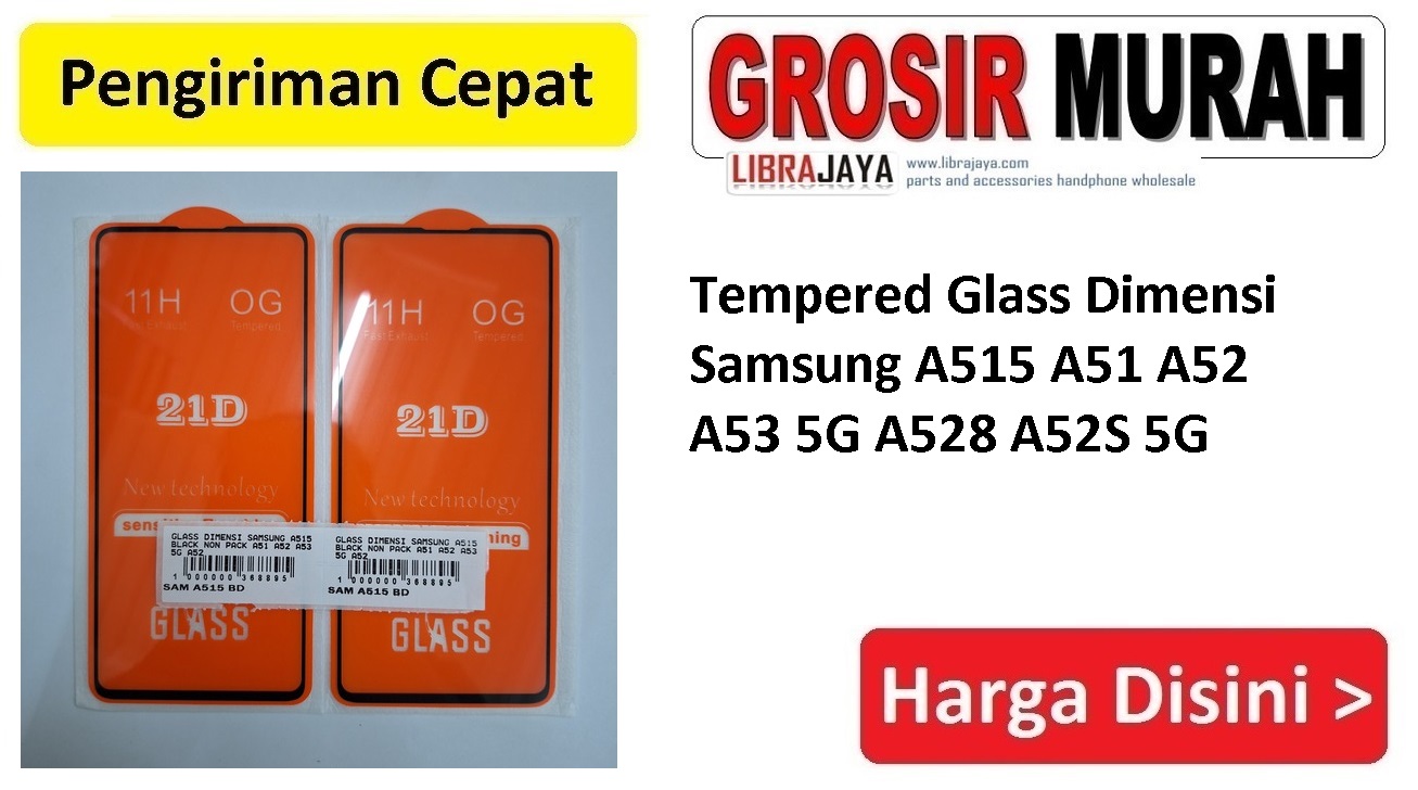 Tempered Glass Dimensi Samsung A515 A51 A52 A53 5G A528 A52S 5G