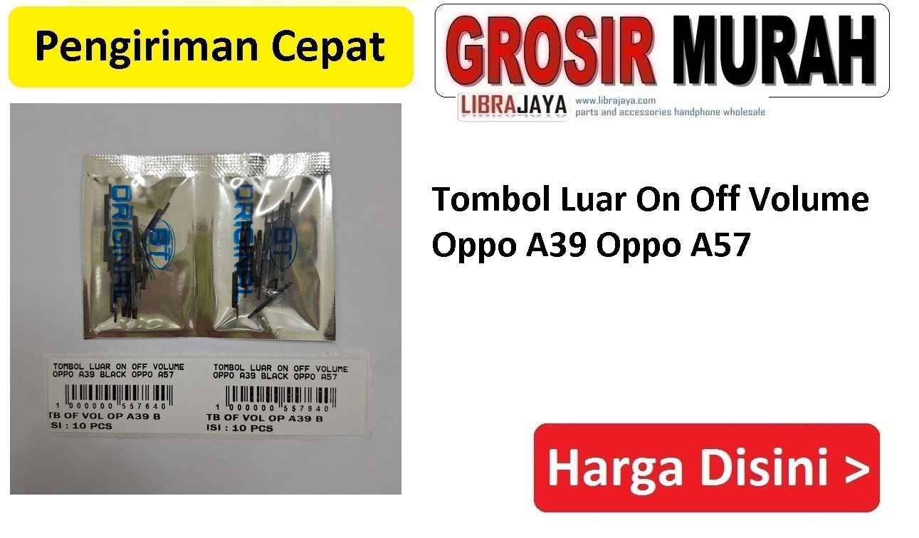 Tombol Luar On Off Volume Oppo A39 Oppo A57