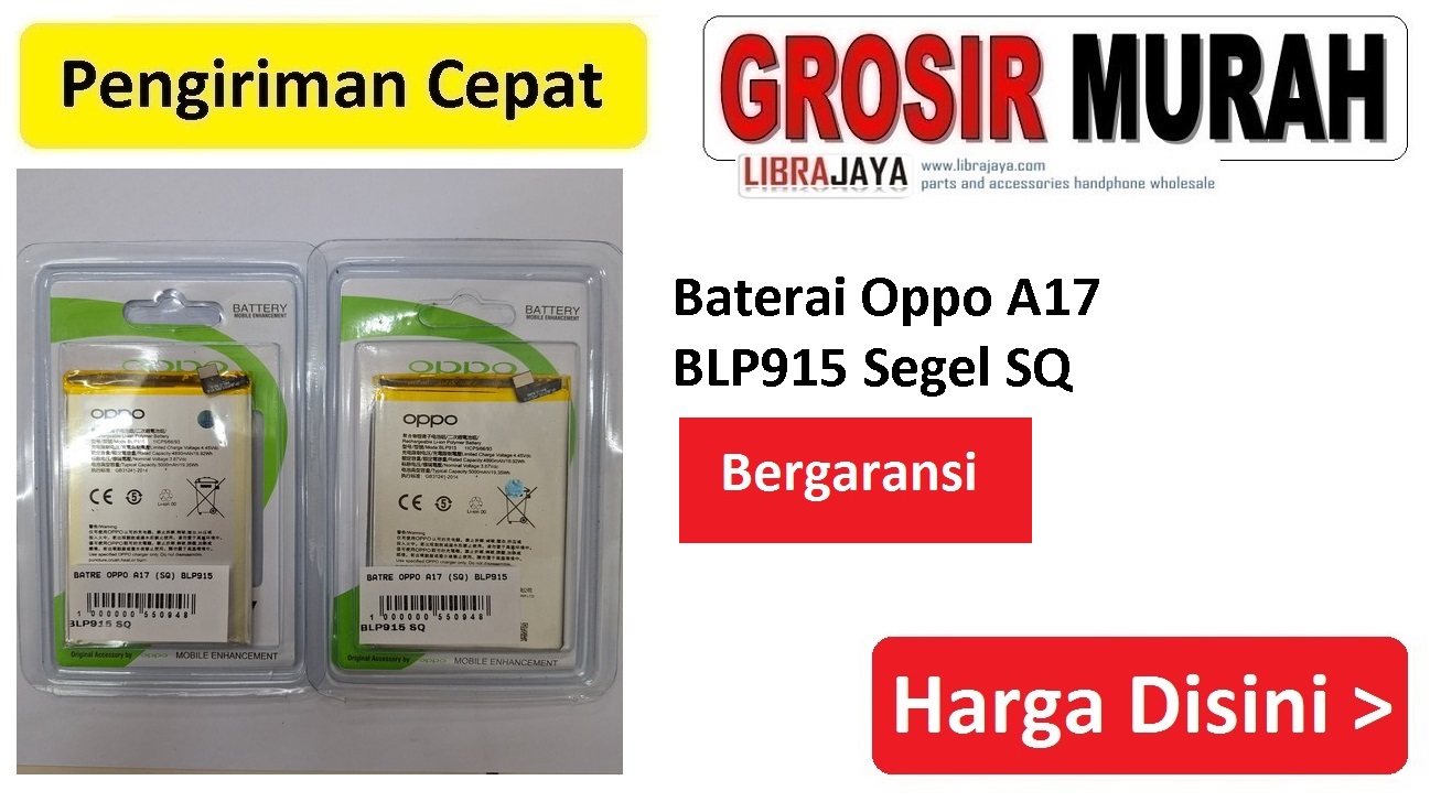 Jual Batre Oppo A17 BLP915 SQ Baterai Battery