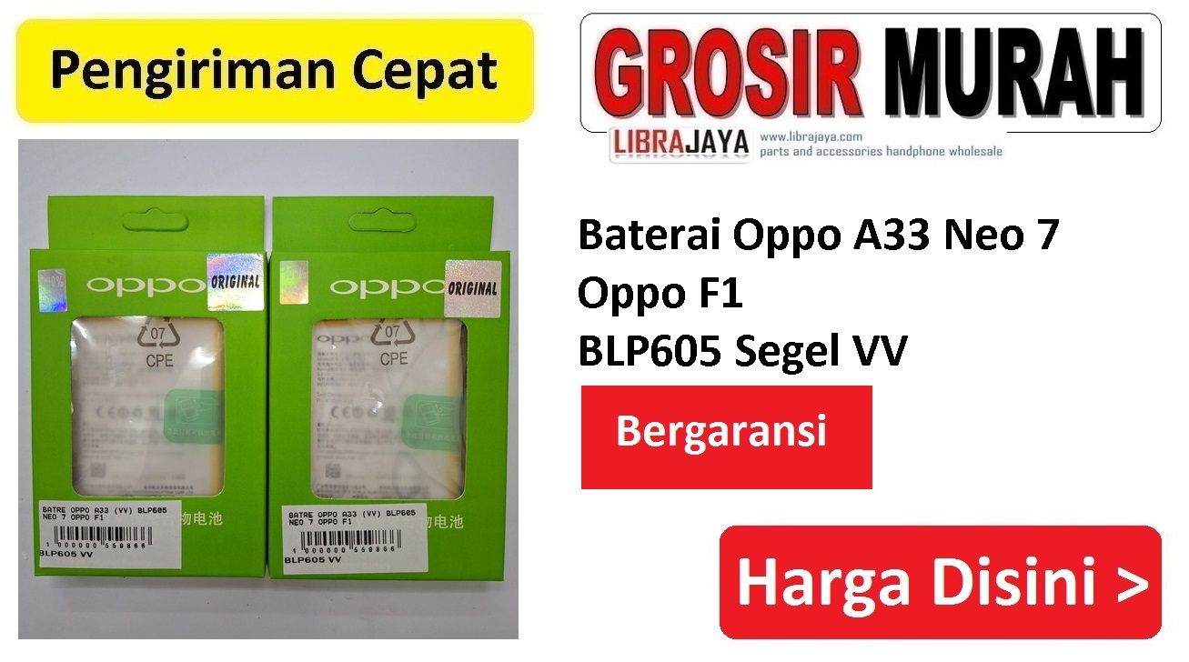 Baterai Oppo A33 Neo 7 Oppo F1 BLP605 Segel VV