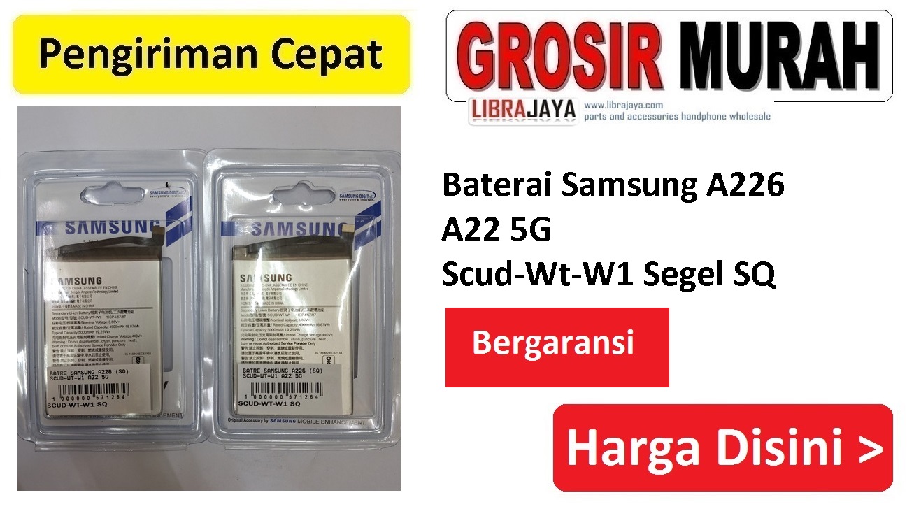 Baterai Samsung A226 A22 5G Scud-Wt-W1 Segel SQ