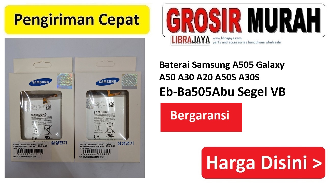 Baterai Samsung A505 Galaxy A50 A30 A20 A50S A30S Eb-Ba505Abu Segel VB