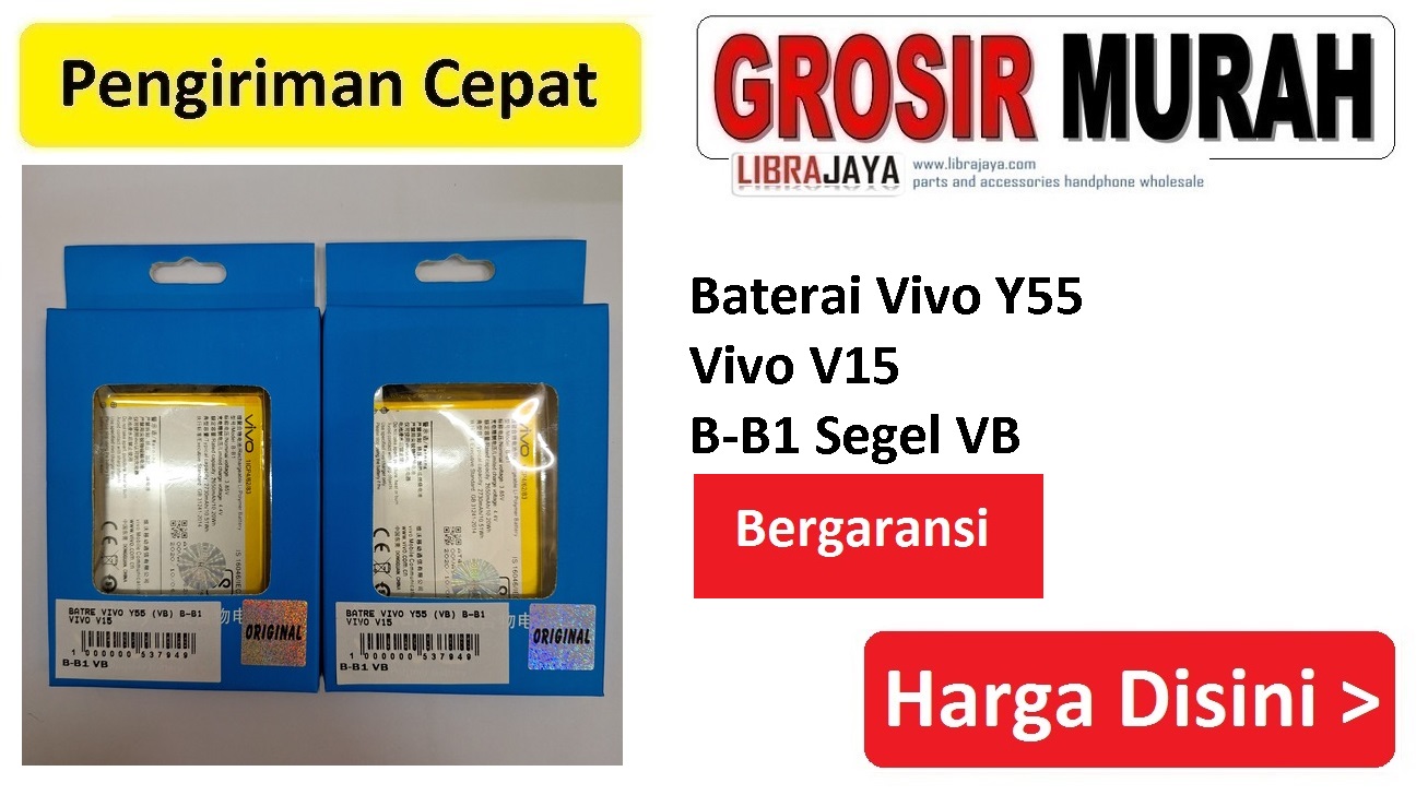 Baterai Vivo Y55 Vivo V15 B-B1 Segel VB