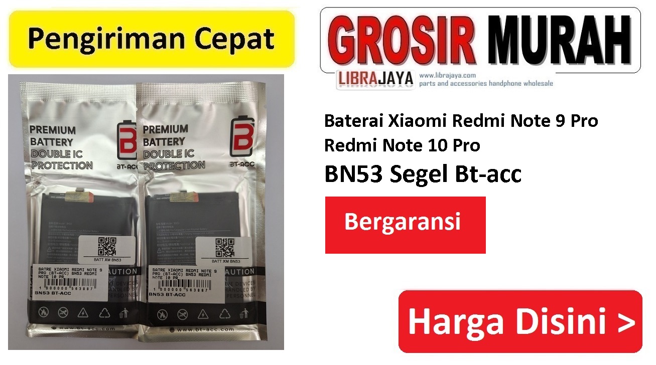 Baterai Xiaomi Redmi Note 9 Pro Redmi Note 10 Pro BN53 Segel Bt-acc