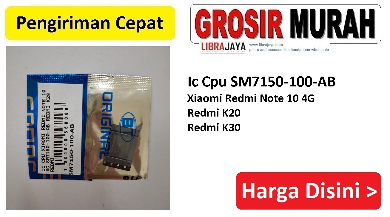 Ic Cpu SM7150-100-AB Xiaomi Redmi Note 10 4G Redmi K20 Redmi K30