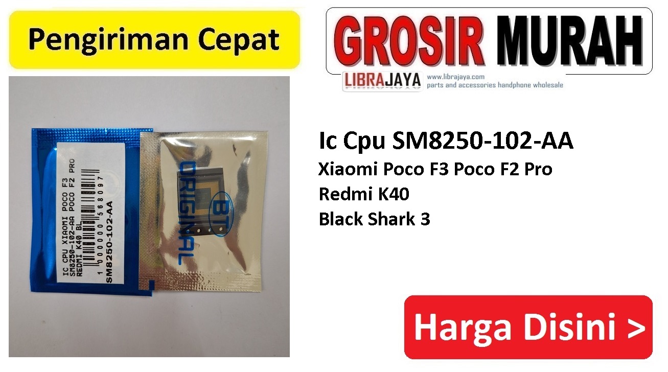 Ic Cpu SM8250-102-AA Xiaomi Poco F3 Poco F2 Pro Redmi K40 Black Shark 3