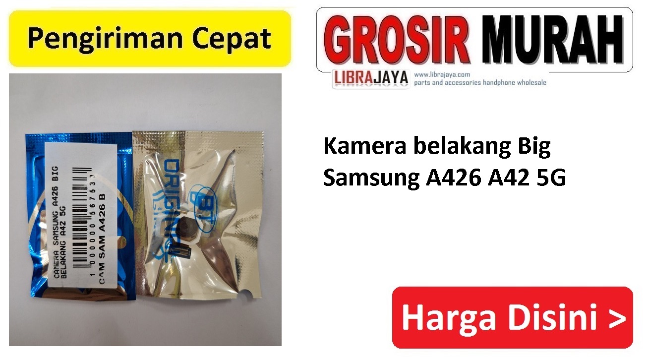 Kamera belakang Big Samsung A426 A42 5G