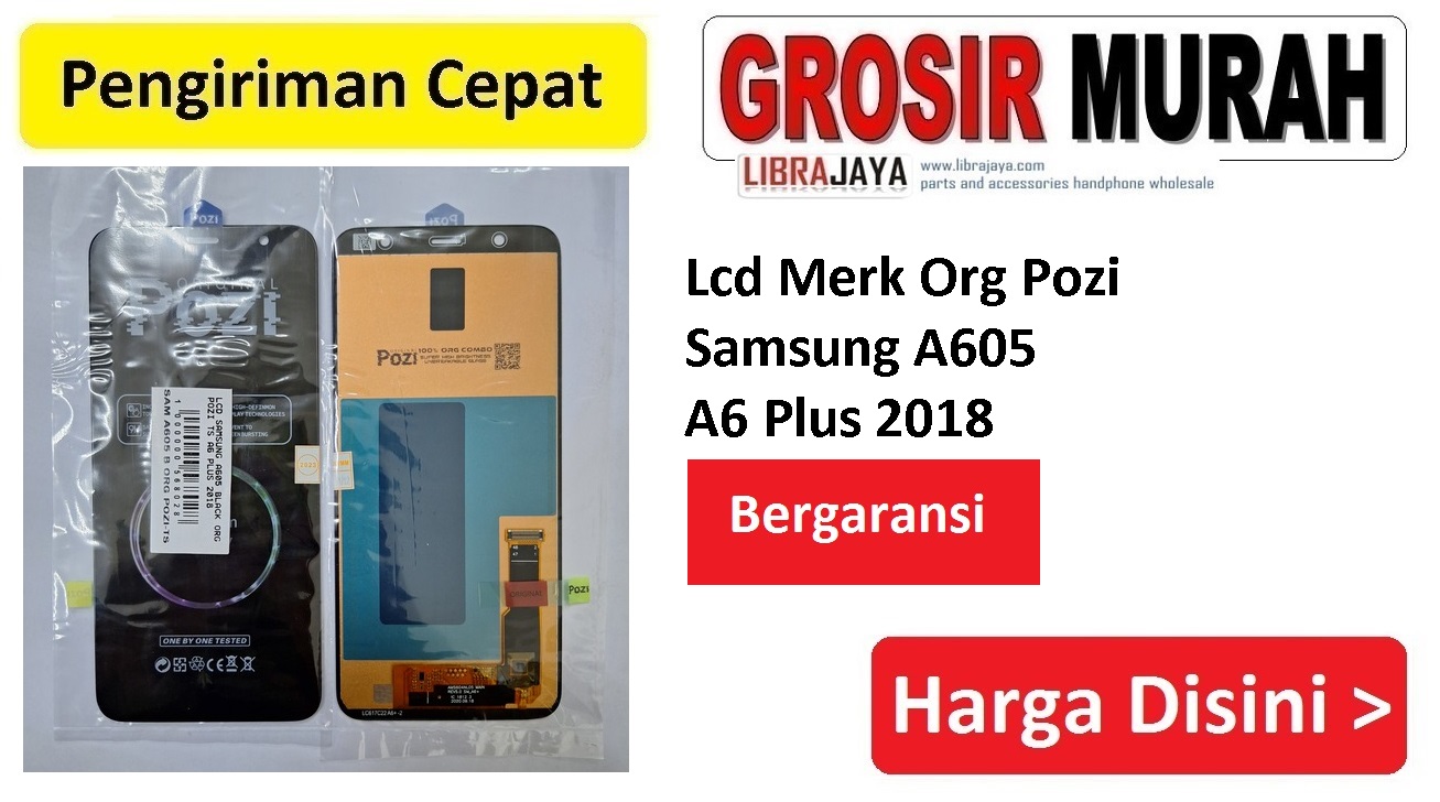 Lcd Merk Org Pozi Samsung A605 A6 Plus 2018