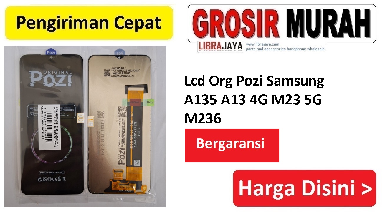 Jual Lcd Samsung A135 A13 4G Org Pozi