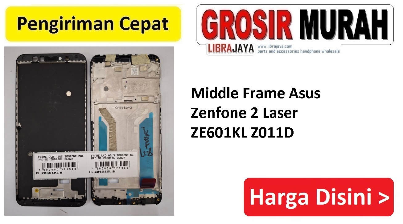 Middle Frame Asus Zenfone 2 Laser Ze601Kl Z011D