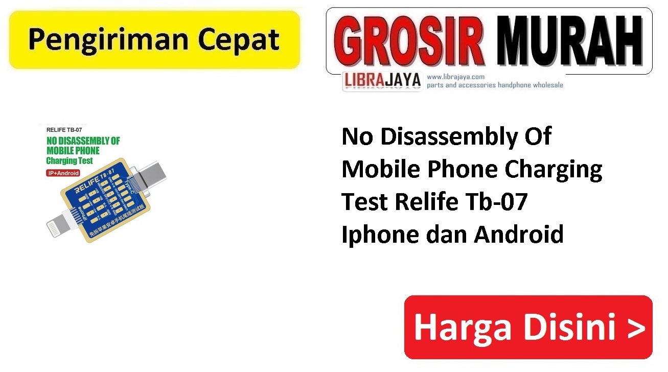 No Disassembly Of Mobile Phone Charging Test Relife Tb-07 Iphone dan Android