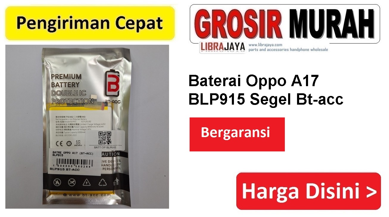 Baterai Oppo A17 BLP915 Segel Bt-acc